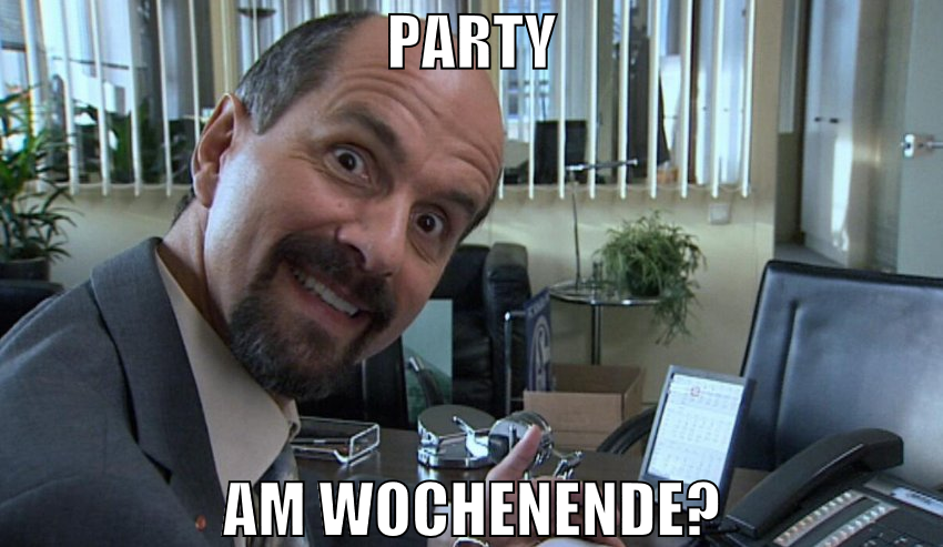party am wochenende?