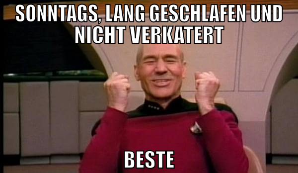 Sonntags, lang geschlafen und nicht verkatert best