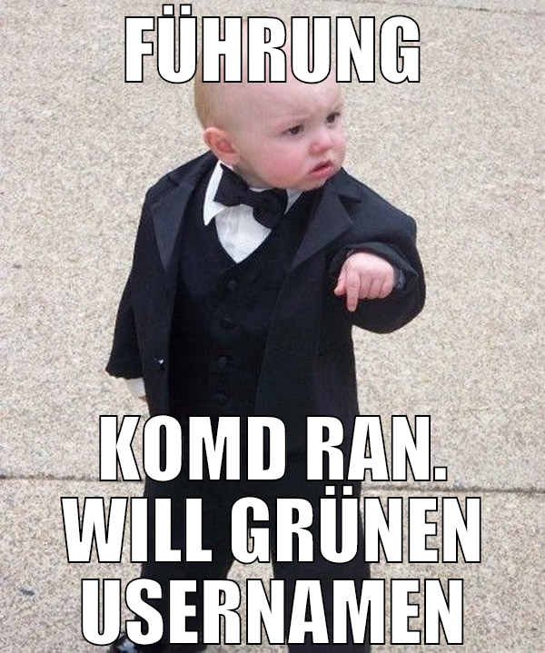führung komd ran. will grünen usernamen