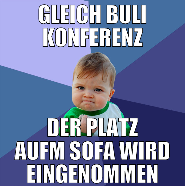 gleich buli konferenz der platz aufm sofa wird ein