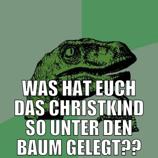 was hat euch das christkind so unter den baum gele