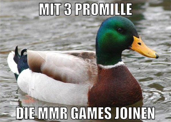 mit 3 promille die mmr games joinen