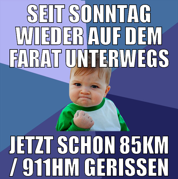 seit sonntag wieder auf dem farat unterwegs jetzt