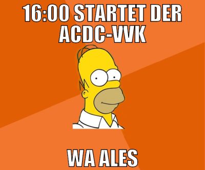 16:00 startet der acdc-vvk wa ales