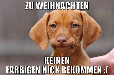 zu weihnachten keinen farbigen nick bekommen :(