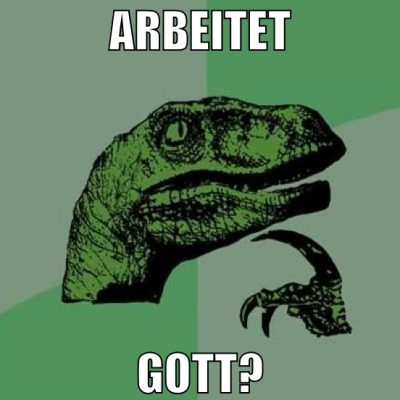 arbeitet gott?