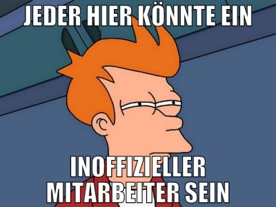 jeder hier könnte ein Inoffizieller Mitarbeiter se