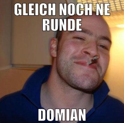 gleich noch ne runde domian