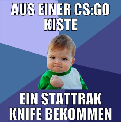 aus einer cs:go kiste ein stattrak knife bekommen
