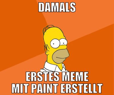 Damals erstes meme mit paint erstellt