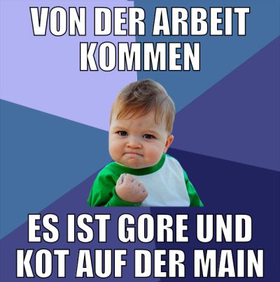 von der arbeit kommen es ist gore und kot auf der