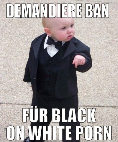 Demandiere ban  für black on white porn