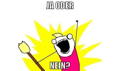 Ja oder nein?