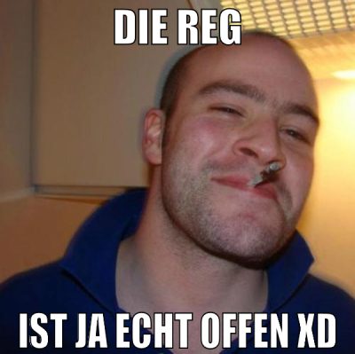 Die Reg ist ja echt offen xd