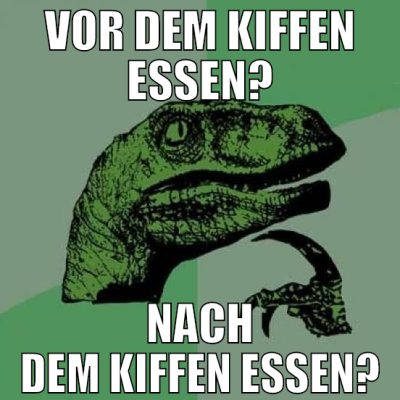 Vor dem kiffen essen? nach dem kiffen essen?