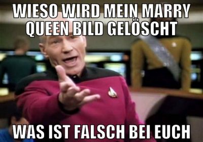 wieso wird mein marry queen bild gelöscht was ist