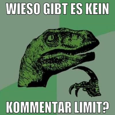 wieso gibt es kein kommentar limit?