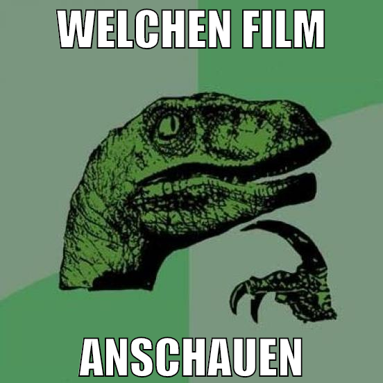 Welchen Film anschauen