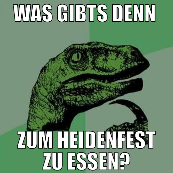 was gibts denn  zum heidenfest zu essen?