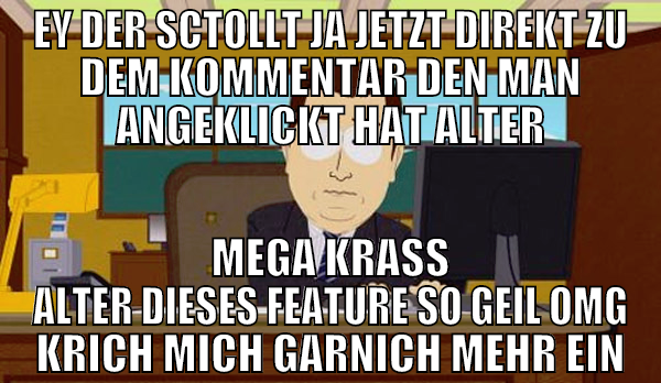 ey der sctollt ja jetzt direkt zu dem Kommentar de