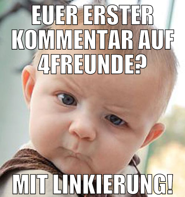 euer erster kommentar auf 4freunde? mit linkierung