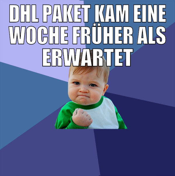 dhl paket kam eine woche früher als erwartet