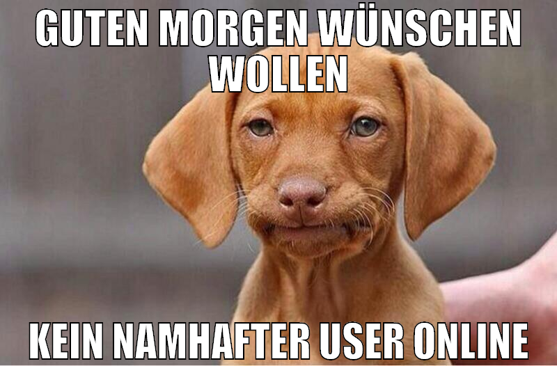 Guten morgen wünschen wollen kein namhafter user o