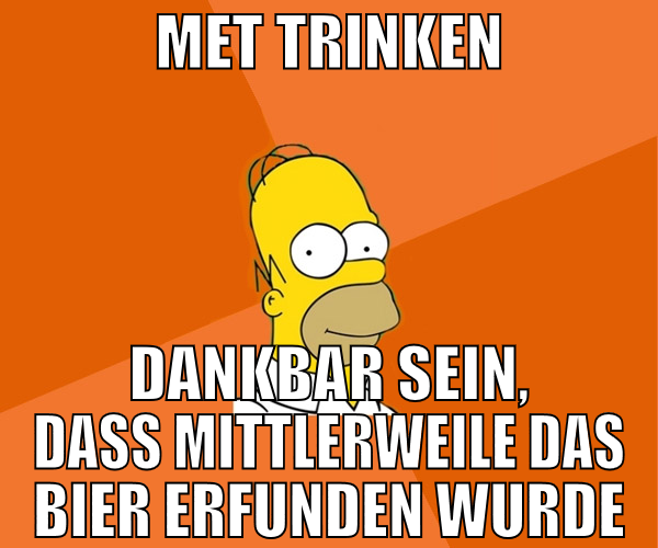 met trinken dankbar sein, dass mittlerweile das bi