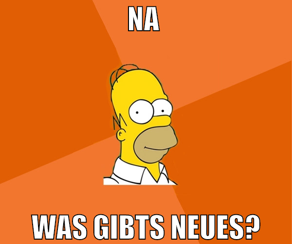 na  was gibts neues?