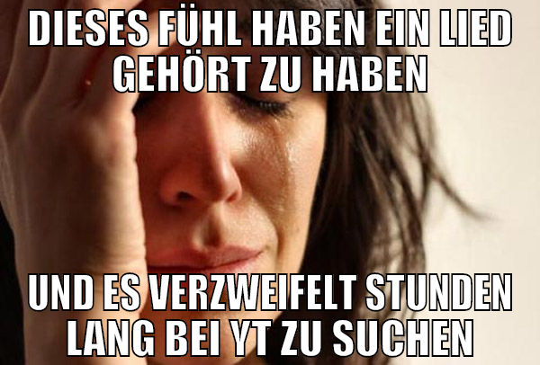 dieses fühl haben ein lied gehört zu haben und es