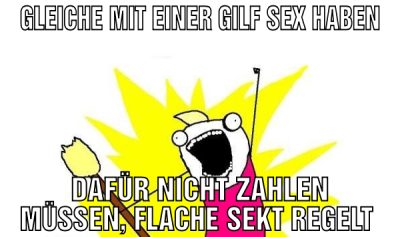 Gleiche mit einer gilf sex haben Dafür nicht zahle