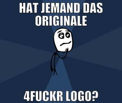hat jemand das originale 4fuckr logo?
