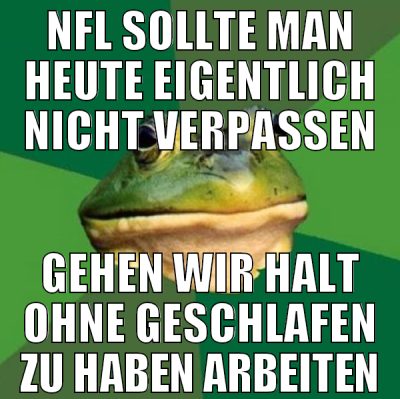 NFL sollte man heute eigentlich nicht verpassen ge