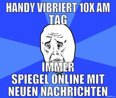 handy vibriert 10x am tag immer spiegel online mit
