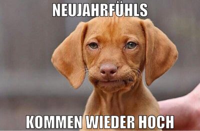 neujahrfühls kommen wieder hoch