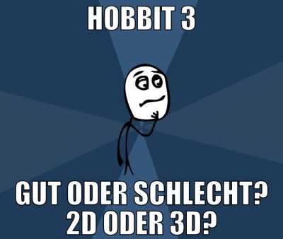 hobbit 3 gut oder schlecht? 2d oder 3d?