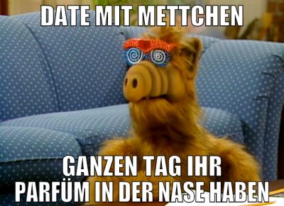 date mit mettchen ganzen tag ihr parfüm in der nas