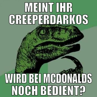 meint ihr creeperdarkos wird bei mcdonalds noch be