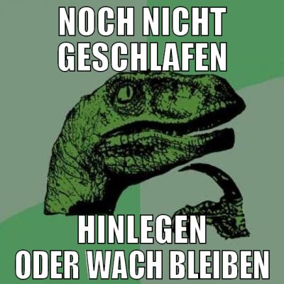 noch nicht geschlafen hinlegen oder wach bleiben