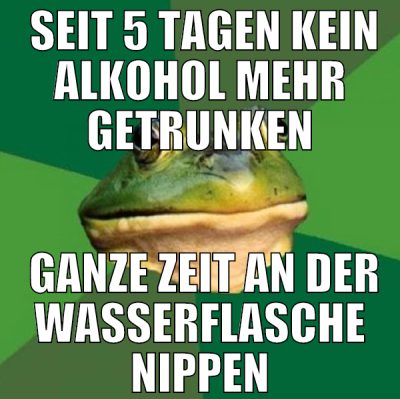 seit 5 tagen kein alkohol mehr getrunken  ganze z