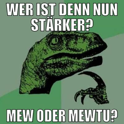 wer ist denn nun stärker? mew oder mewtu?