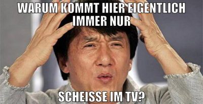 warum kommt hier eigentlich immer nur scheisse im