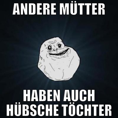 ANDERE MÜTTER HABEN AUCH HÜBSCHE TÖCHTER
