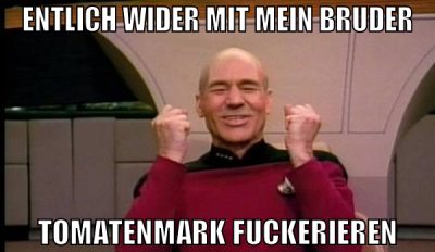 entlich wider mit mein bruder tomatenmark fuckerie