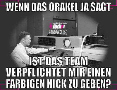 wenn das orakel ja sagt ist das team verpflichtet