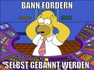 bann fordern selbst gebannt werden
