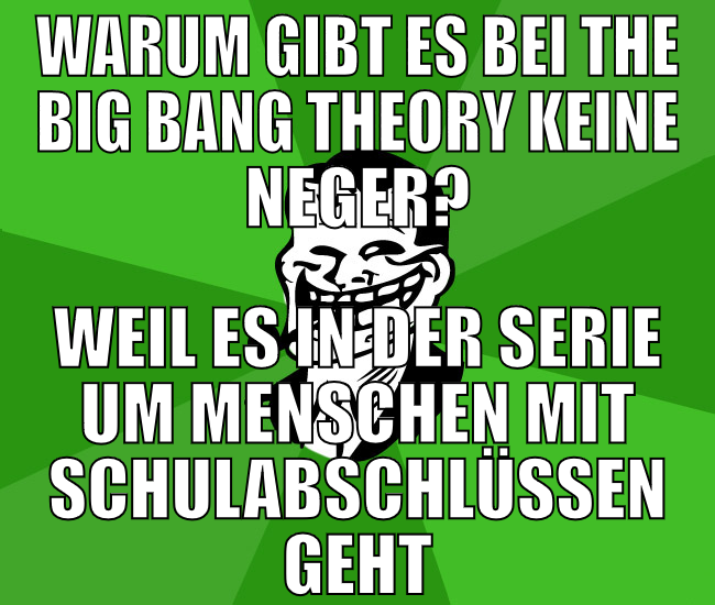 warum gibt es bei the big bang theory keine neger?