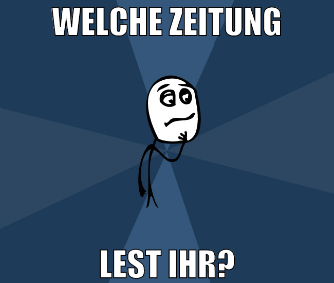 Welche Zeitung lest ihr?
