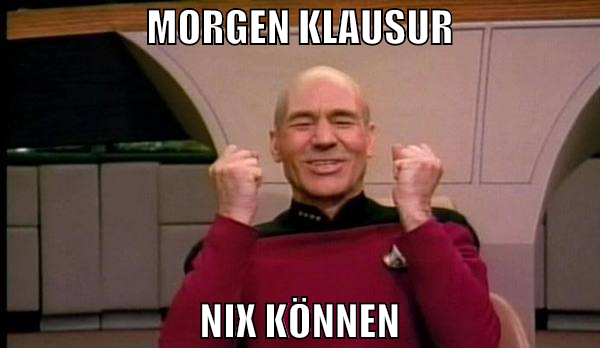 MORGEN KLAUSUR NIX KÖNNEN