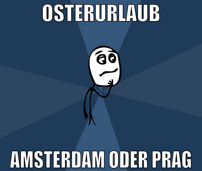 osterurlaub amsterdam oder prag